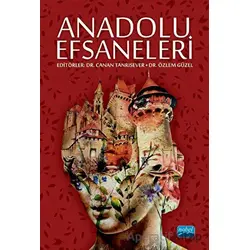 Anadolu Efsaneleri - Kolektif - Nobel Akademik Yayıncılık