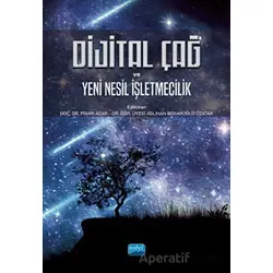 Dijital Çağ ve Yeni Nesil İşletmecilik - Kolektif - Nobel Akademik Yayıncılık