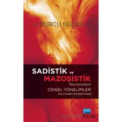 Sadistik ve Mazoşistik Davranışların Cinsel Yönelimler Açısından İncelenmesi