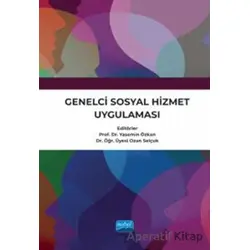 Genelci Sosyal Hizmet Uygulaması - Kolektif - Nobel Akademik Yayıncılık