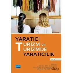 Yaratıcı Turizm ve Turizmde Yaratıcılık - Cilt 2