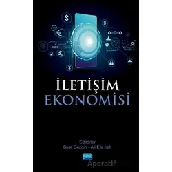 İletişim Ekonomisi - Kolektif - Nobel Akademik Yayıncılık