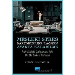 Mesleki Stres Faktörlerine Rağmen Ayakta Kalabilme - Kolektif - Nobel Akademik Yayıncılık