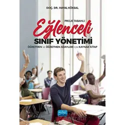 Proje Tabanlı Eğlenceli Sınıf Yönetimi - Hayal Köksal - Nobel Akademik Yayıncılık