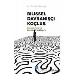 Bilişsel Davranışçı Koçluk - Ali Turan Barniç - Nobel Akademik Yayıncılık