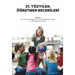 21. Yüzyılda Öğretmen Becerileri - Kolektif - Nobel Akademik Yayıncılık