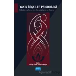 Yakın İlişkiler Psikolojisi - Kolektif - Nobel Akademik Yayıncılık