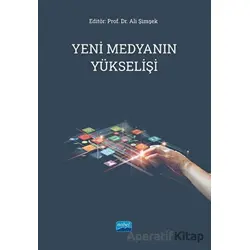Yeni Medyanın Yükselişi - Kolektif - Nobel Akademik Yayıncılık