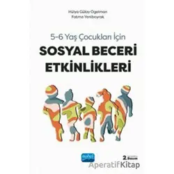 5-6 Yaş Çocuklar için Sosyal Beceri Etkinlkleri - Fatma Yenibayrak - Nobel Akademik Yayıncılık