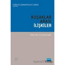 Kuşaklar Arası İlişkiler - Harun Ceylan - Nobel Akademik Yayıncılık
