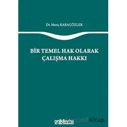 Bir Temel Hak Olarak Çalışma Hakkı - Meriç Karagözler - On İki Levha Yayınları