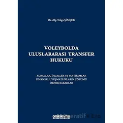 Voleybolda Uluslararası Transfer Hukuku - Alp Tolga Şimşek - On İki Levha Yayınları