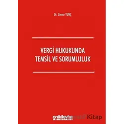 Vergi Hukukunda Temsil ve Sorumluluk - Zinnur Tunç - On İki Levha Yayınları