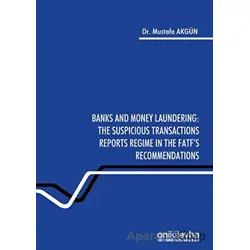 Banks and Money Laundering: The Suspicious Transactions Reports Regime in the Fatfs Recommendations