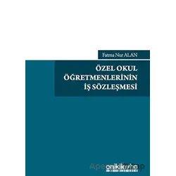 Özel Okul Öğretmenlerinin İş Sözleşmesi - Fatma Nur Alan - On İki Levha Yayınları