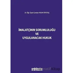 İmalatçının Sorumluluğu ve Uygulanacak Hukuk - Candan Yasan Tepetaş - On İki Levha Yayınları
