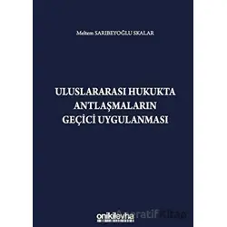 Uluslararası Hukukta Antlaşmaların Geçici Uygulanması