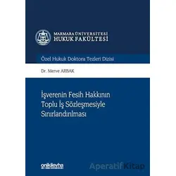 İşverenin Fesih Hakkının Toplu İş Sözleşmesiyle Sınırlandırılması