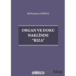 Organ ve Doku Naklinde Rıza - Elif Rumeysa Gürbüz - On İki Levha Yayınları