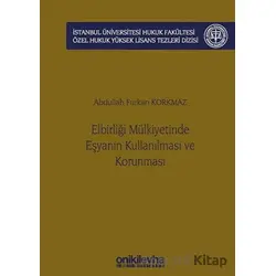 Elbirliği Mülkiyetinde Eşyanın Kullanılması ve Korunması