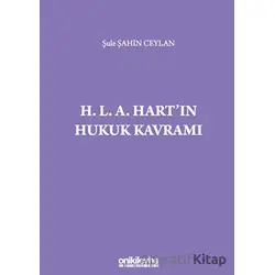 H. L. A. Hart`ın Hukuk Kavramı - Şule Şahin Ceylan - On İki Levha Yayınları