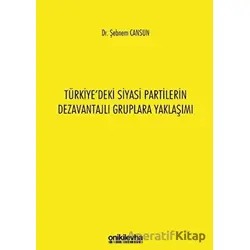 Türkiyedeki Siyasi Partilerin Dezavantajlı Gruplara Yaklaşımı