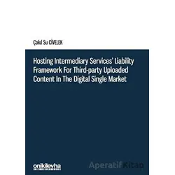 Hosting Intermediary Services Liability Framework for Third-Party Uploaded Content in the Digital Si