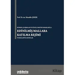 Bilimsel Çalışmalar ve Güncel Yargıtay Kararlarıyla Edinilmiş Mallara Katılma Rejimi ve Bağlantılı K