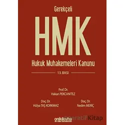 Gerekçeli HMK Hukuk Muhakemeleri Kanunu - Nedim Meriç - On İki Levha Yayınları