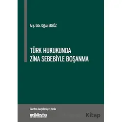 Türk Hukukunda Zina Sebebiyle Boşanma - Oğuz Ersöz - On İki Levha Yayınları