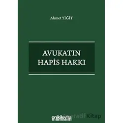 Avukatın Hapis Hakkı - Ahmet Yiğit - On İki Levha Yayınları