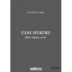 Uzay Hukuku - Görkem Gökçe - On İki Levha Yayınları
