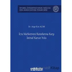 İcra Mahkemesi Kararlarına Karşı İstinaf Kanun Yolu - Ayşe Ece Acar - On İki Levha Yayınları