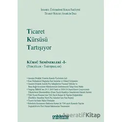 Ticaret Kürsüsü Tartışıyor: Kürsü Seminerleri 1 (Tebliğler ve Tartışmalar)