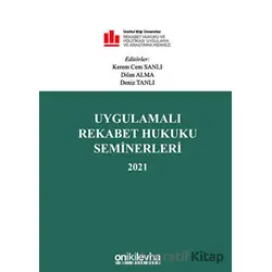 Uygulamalı Rekabet Hukuku Seminerleri 2021 - Kolektif - On İki Levha Yayınları