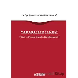 Yararlılık İlkesi (Türk ve Fransız Hukuku Karşılaştırmalı)