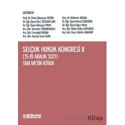 Selçuk Hukuk Kongresi II (15-19 Aralık 2021) Tam Metin Kitabı - Kolektif - On İki Levha Yayınları