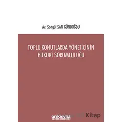 Toplu Konutlarda Yöneticinin Hukuki Sorumluluğu - Songül Sarı Gündoğdu - On İki Levha Yayınları