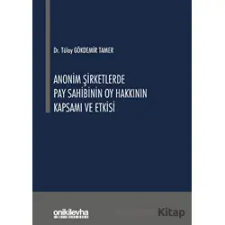 Anonim Şirketlerde Pay Sahibinin Oy Hakkının Kapsamı ve Etkisi