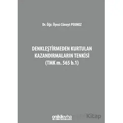 Denkleştirmeden Kurtulan Kazandırmaların Tenkisi (TMK m. 565 b.1)