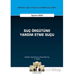 Suç Örgütüne Yardım Etme Suçu İstanbul Ceza Hukuku ve Kriminoloji Arşivi