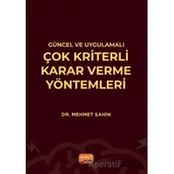 Güncel ve Uygulamalı Çok Kriterli Karar Verme Yöntemleri - Mehmet Şahin - Nobel Bilimsel Eserler