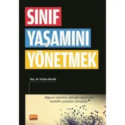 Sınıf Yaşamını Yönetmek - Vicdan Altınok - Nobel Bilimsel Eserler