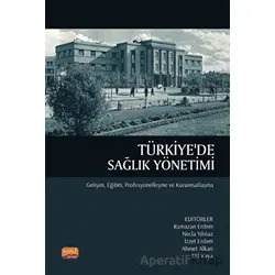 Türkiyede Sağlık Yönetimi - Ahmet Alkan - Nobel Bilimsel Eserler