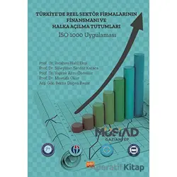 Türkiyede Reel Sektör Firmalarının Finansmanı ve Halka Açılma Tutumları - İSO 1000 Uygulaması