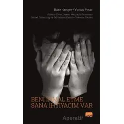 Beni İhmal Etme Sana İhtiyacım Var - Buse Hançer - Nobel Bilimsel Eserler