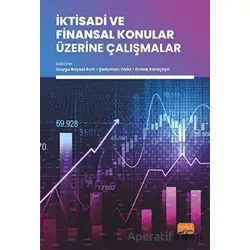 İktisadi ve Finansal Konular Üzerine Çalışmalar - Kolektif - Nobel Bilimsel Eserler