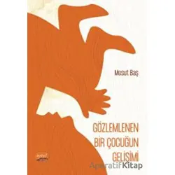 Gözlemlenen Bir Çocuğun Gelişimi (Şiir) - Mesut Baş - Nobel Bilimsel Eserler