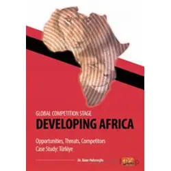 Global Competition Stage - Developıng Africa - Opportunities, Threats, Competitors Case Study Türkiy