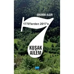 7 Kuşak Ailem (1770lerden 2017ye) - İbrahim Algın - Nobel Akademik Yayıncılık
